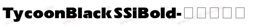 Tycoon Black SSi Bold字体转换